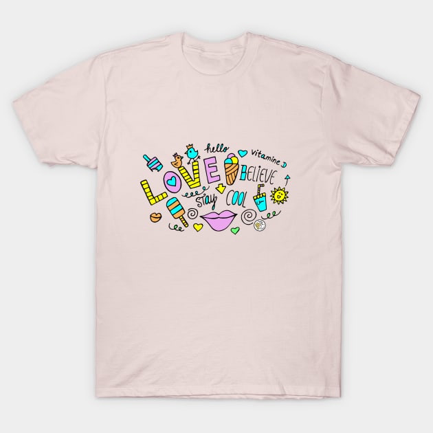 Love, Believe & Stay Cool T-Shirt by Mellowdays